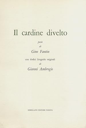 Poesie di Gino Fantin. Con dodici litografie originali di Gianni Ambrogio.