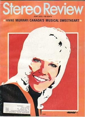 Stereo Review: June 1972, Featuring Paul Anka, Anne Murray, Record hunting in Wildest Canada, Ant...