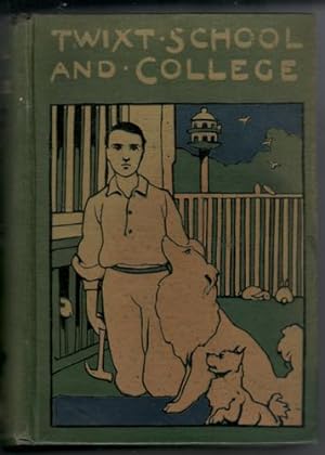 Twixt School and College - A Tale of Self-reliance