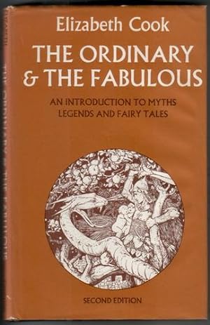 The Ordinary and the Fabulous - An Introduction to Myths, Legends and Fairy Tales