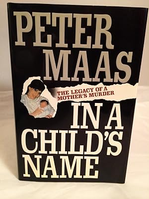 In a Child's Name : The Legacy of a Mother's Murder