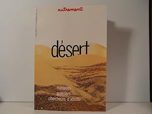 Désert - nomades, guerriers, chercheurs d'absolu