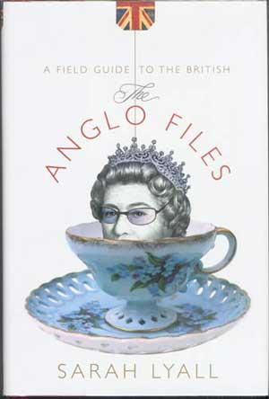 THE ANGLO-FILES: A Field Guide to the British