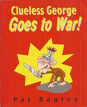 Clueless George Goes to War!