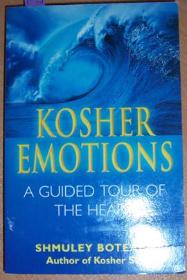Kosher Emotions: A Guided Tour of the Heart