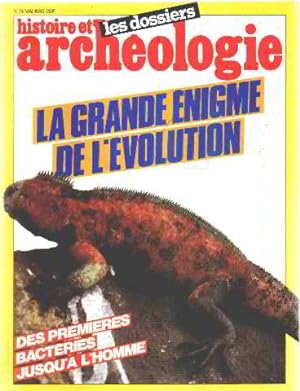 Histoire et archeologie n°73 /la grande enigme de l'evolution