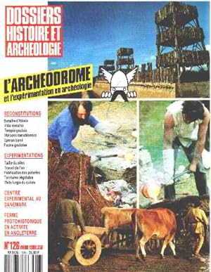 Histoire et archeologie n°126 / l'archeodrome et l'xperimentation en archeologie
