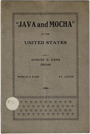 Java and mocha in the United States, and the peculiar relations between them and the National Ass...