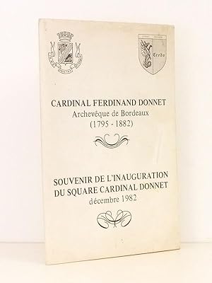 Cardinal Ferdinand Donnet, archevêque de Bordeaux (1795 - 1882) , Souvenir de l'inauguration du S...
