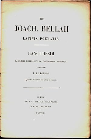 De Joach. Bellaii latinis poematis. Thèse, Rennes 1903.
