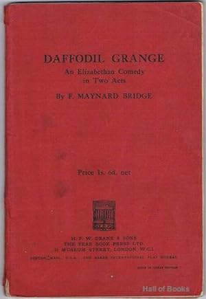 Daffodil Grange: An Elizabethan Comedy In Two Acts