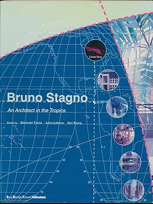 Bruno Stagno: An Architect in the Tropics.