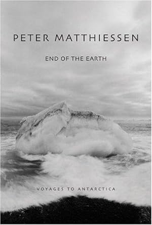 End of the Earth: Voyages To Antarctica