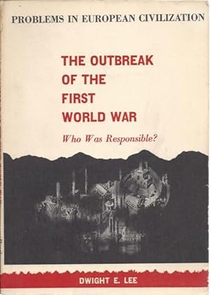 The Outbreak of the First World War: Who Was Responsible?