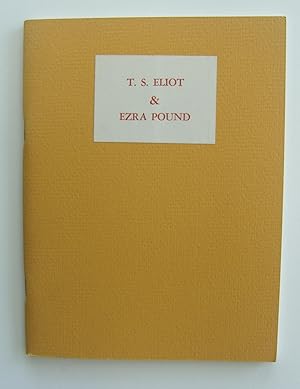T.S. Eliot & Ezra Pound: Collaborators in Letters