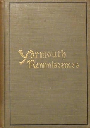 Yarmouth: Past and Present. A Book of Reminiscences