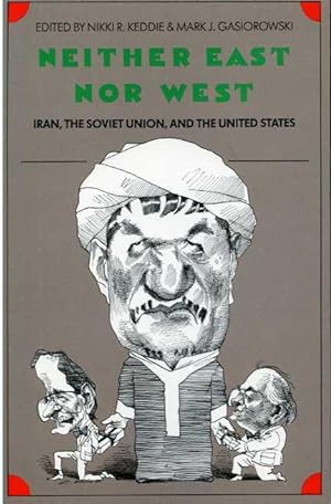 Neither East Nor West: Iran, the Soviet Union, and the United States