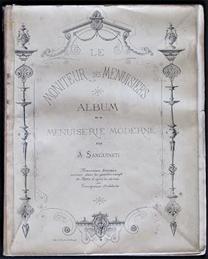 Le Moniteur Des Menuisiers. Album De La Menuiserie Moderne