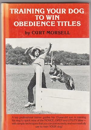 TRAINING YOUR DOG TO WIN OBEDIENCE TITLES.