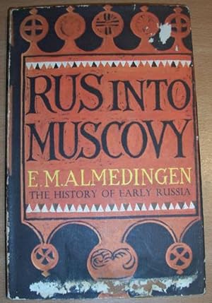 Rus Into Muscovy: The History of Early Russia