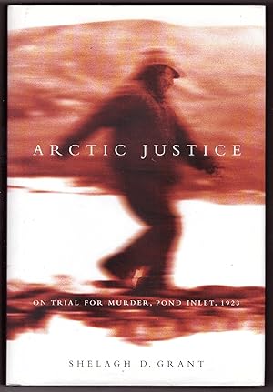 Arctic Justice On Trial for Murder, Pond Inlet, 1923