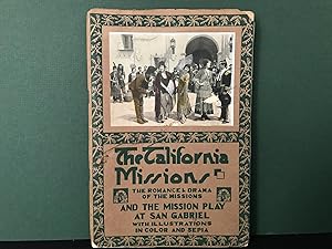 The Old Spanish Missions of California / San Gabriel Mission & the Mission Play (Cover Title: The...