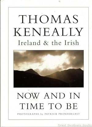 Now and in Time to Be : Ireland and the Irish