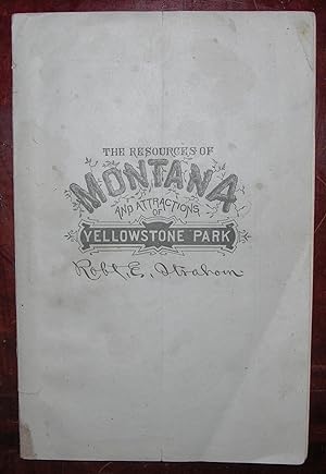 The Resources of Montana Territory and Attractions of Yellowstone National Park.