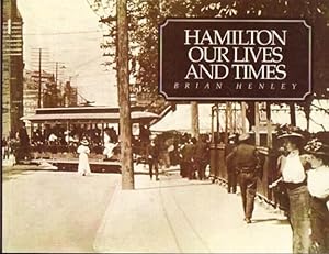Hamilton : Our Lives and Times