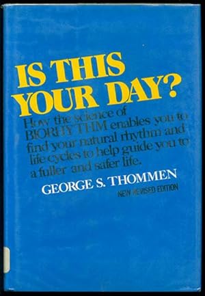 Is This Your Day?: How Biorhythm Helps You Determine Your Life Cycles Revised Edition