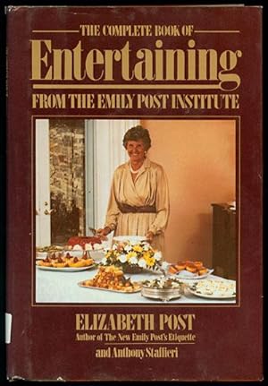 Complete Book of Entertaining: From the Emily Post Institute