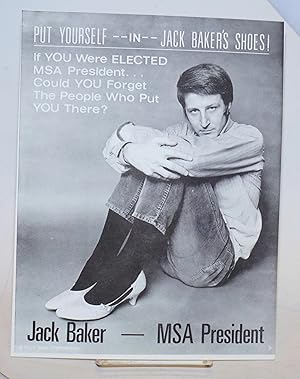 Put yourself in Jack Baker's shoes! If you were elected MSA president. Could you forget the peopl...