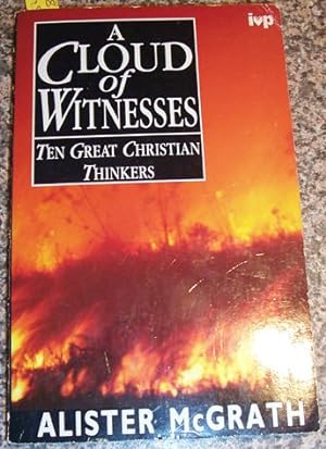 Cloud Of Witnesses, A: Ten Great Christian Thinkers
