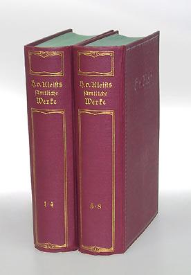 Heinrich von Kleists Werke. Vollständige Ausgabe in 8 Bänden (in 2 Büchern). Unter Mitwirkung von...