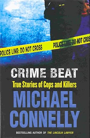 Crime Beat: True Stories of Cops and Killers