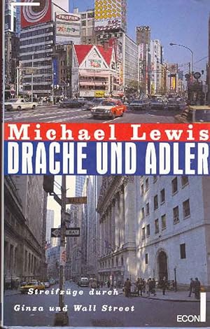 Drache und Adler. Streifzüge durch Ginza und Wall Street.