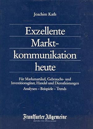 Exzellente Marktkommunikation heute