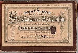 Muster-Blätter der gebräuchlichsten Schriftasten und Zierschriften mit einer reichhaltigen Sammlu...