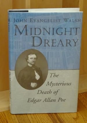 Midnight Dreary. Mysterious Death of Edgar Allan Poe.