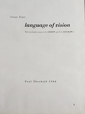Language of Vision; w/ Introductory Essays by S. Gideon and S.I. Hayakawa