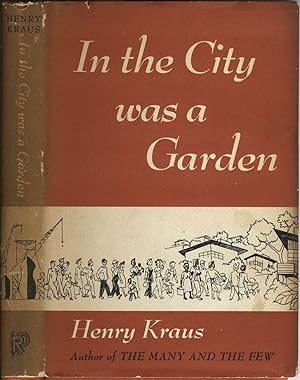 In the City was a Garden. A Housing Project Chronicle