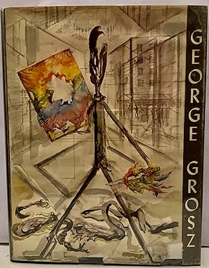 George Grosz with an Essay by the Artist