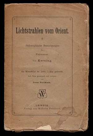 LICHTSTRAHLEN VOM ORIENT, philosophische Betrachtungen für Freimaurer, von Kerning. Als Manuskrip...
