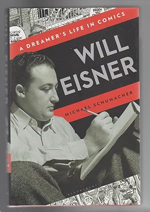 WILL EISNER. A Dreamer's Life in Comics