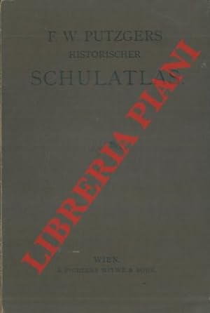 Historischer Schul - Atlas zur alten, mittleren und neuen Geschichte in 52 Haupt und 61 Nebenkart...