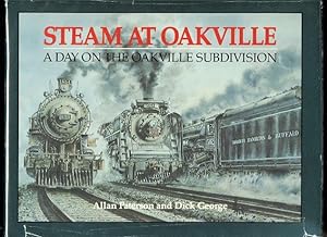 STEAM AT OAKVILLE: A DAY ON THE OAKVILLE SUBDIVISION.