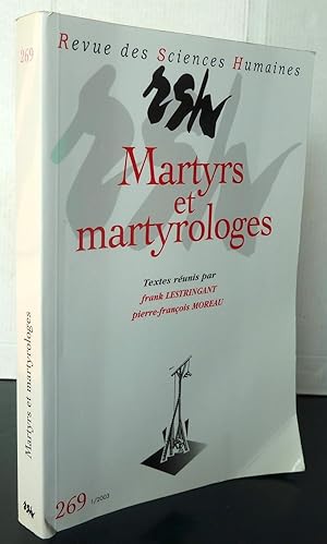 MARTYRS ET MARTYROLOGES REVUE DES SCIENCES HUMAINES, N 269/JANVIER - MARS 2003