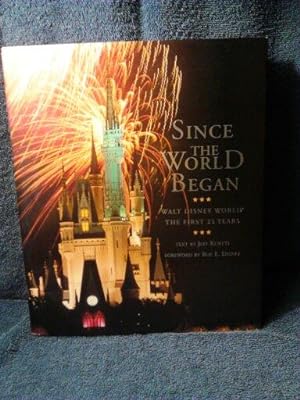 Since the World Began: Walt Disney World The First 25 Years