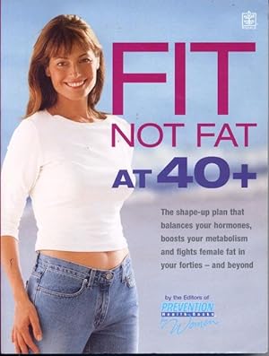Fit Not Fat at 40+