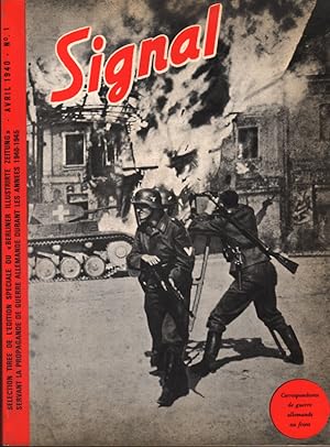 Signal. Selection tiree de L'Edition Speciale du "Berliner Illustrirte Zeitung", Avril 1940 No 1 ...